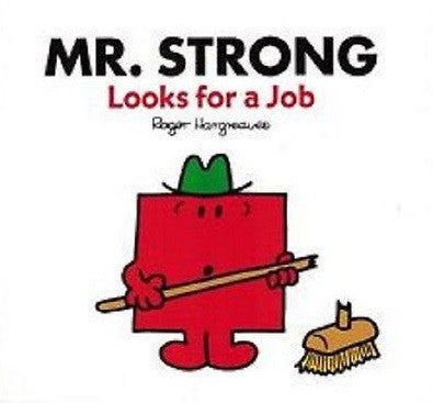 Egmont Mr. Men & Little Miss Story Collection: Mr Strong Looks for a Job