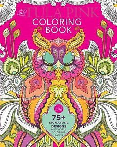 The Tula Pink Coloring Book : Tula Pink's Signature Designs in 75+ Fanciful